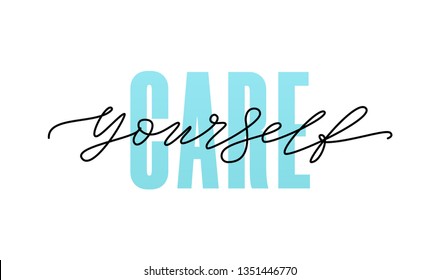 Care yourself. Self-care. Fashion typography quote. Modern calligraphy text blue love yourself. Design print for girls t shirt, label, badges, sticker, greeting card poster banner. Vector illustration