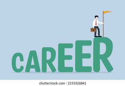 Career growth or career target achievement, peak time of life, success higher level, self development concept. Smart businessman planting flag of success on word career.