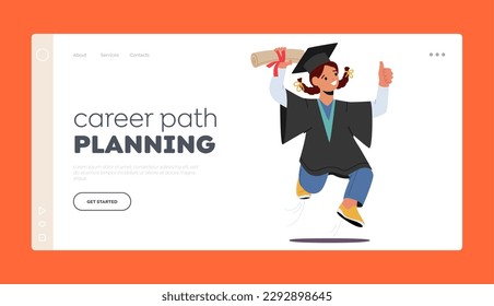Career Path Planning Landing Page Template. Little Bachelor Girl Character Celebrates Graduation with Joy and Happiness Jumping and Showing Thumb Up, Kid Graduated. Cartoon People Vector Illustration