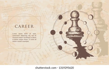 Career. Pawn dreams to become queen. Renaissance background. Medieval manuscript, engraving art 