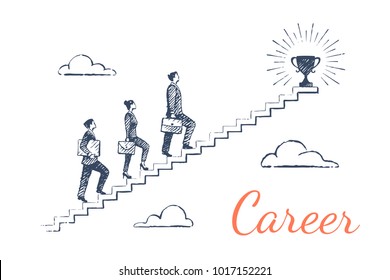 Career. People climb the stairs up, at the top is a trophy. Vector business concept illustration, hand drawn sketch.