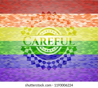 Careful emblem on mosaic background with the colors of the LGBT flag