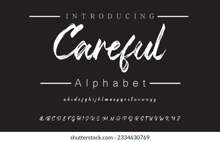 Careful Lettering font isolated on black background. Texture alphabet in street art and graffiti style. Grunge and dirty effect.  Vector brush letters.