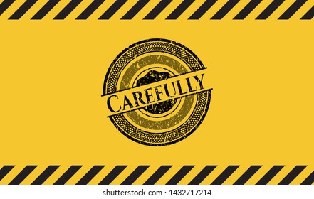 Carefully inside warning sign, black grunge emblem. Vector Illustration. Detailed.