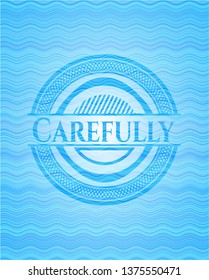 Carefully water wave representation style badge.
