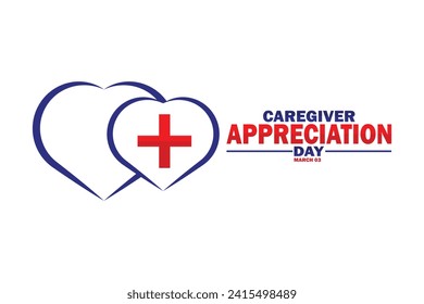 Caregiver Appreciation Day Vector Illustration. March 3. Suitable for greeting card, poster and banner.