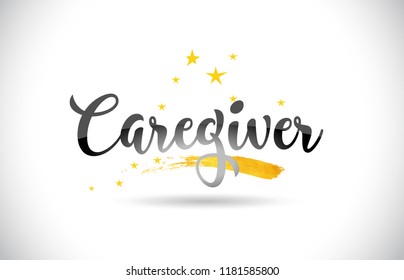 Caregiver Word Text With Golden Stars Trail And Handwritten Curved Font Vector Illustration.