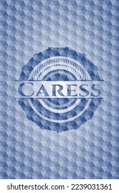 Caress blue emblem with geometric pattern. Vector Illustration. Detailed. 