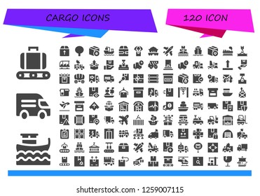  cargo icon set. 120 filled cargo icons. Simple modern icons about  - Conveyor, Boat, Van, Box, Package, Cargo ship, Fast delivery, Delivery, Wagon, Plane, Ship, Cargo, Crane