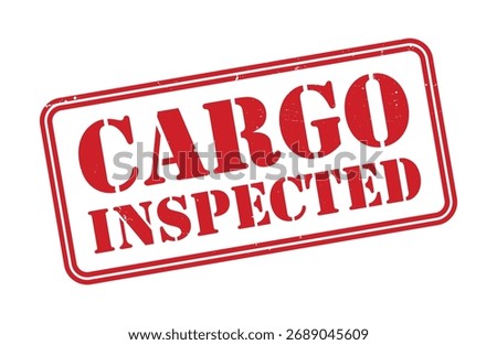 Cargo Inspected stamp, Cargo Inspected sign on red ink, Cargo Inspected grunge stamp