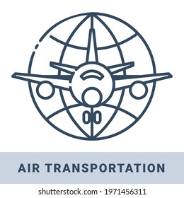Cargo plane on the background of the globe outline icon. Delivery, shipping and logistic concept. Vector monochrome illustration isolated on white background.