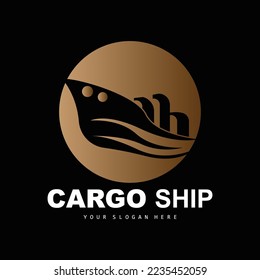 Cargo Ship Logo, Fast Cargo Ship Vector, Sailboat, Design For Ship Manufacturing Company, Waterway Sailing, Marine Vehicles, Transport, Logistics