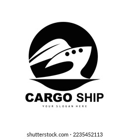 Cargo Ship Logo, Fast Cargo Ship Vector, Sailboat, Design For Ship Manufacturing Company, Waterway Sailing, Marine Vehicles, Transport, Logistics