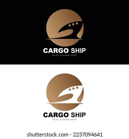 Cargo Ship Logo, Fast Cargo Ship Vector, Sailboat, Design For Ship Manufacturing Company, Waterway Sailing, Marine Vehicles, Transport, Logistics