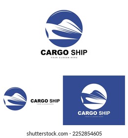 Cargo Ship Logo, Fast Cargo Ship Vector, Sailboat, Design For Ship Manufacturing Company, Waterway Sailing, Marine Vehicles, Transport, Logistics