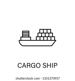 cargo ship sea transport outline icon. Signs and symbols can be used for web, logo, mobile app, UI, UX on white background