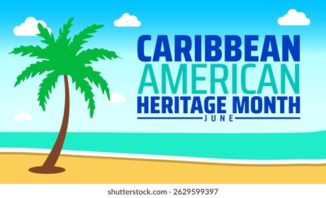 Caribbean American Heritage Month background banner or poster design template. June Celebration of Culture and History. Tropical Beach Scene Illustration.