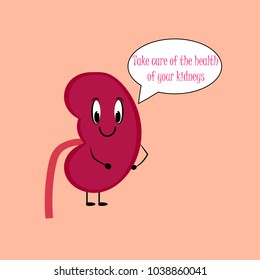 Caricature of a kidney giving a message of conscience; '' Take care of the health of your kidney''. Vector, illustration.
