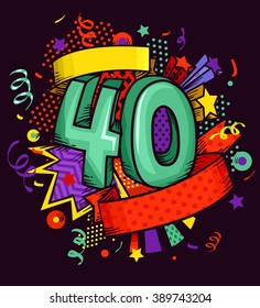 Caricaturish Illustration of the Number 40 Surrounded by Colorful Embellishments