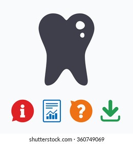 Caries tooth icon. Tooth filling sign. Dental care symbol. Information think bubble, question mark, download and report.