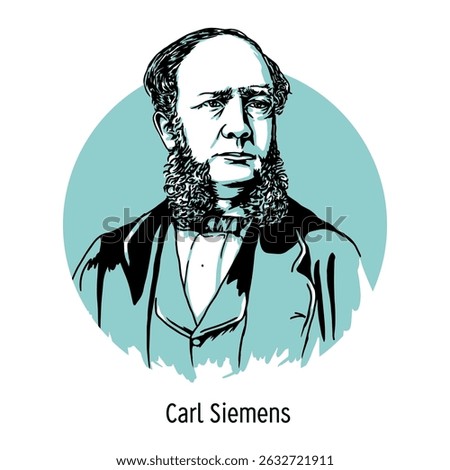 Carl Wilhelm Siemens was a German and British mechanical engineer, inventor and industrialist. Hand drawn vector illustration