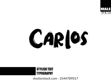 Carlos Baby Boy Name In Bold Grunge And Rough Typography Brush Text