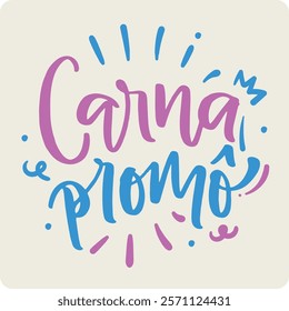 Carna promô. Carnival Sales in brazilian portuguese. Modern hand Lettering. vector.