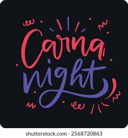 Carna Night. Carnival Night in brazilian portuguese. Modern hand Lettering. vector.