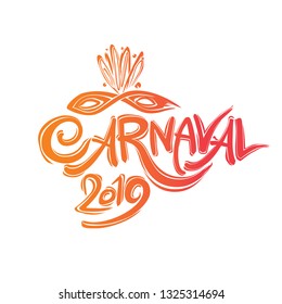 Carnaval 2019. Title with Mask with feathers. Handwritten vector template.
