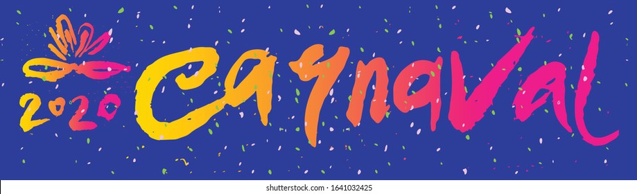 Carnaval 2020. Bright calligraphy horizontal banner. Invitation to the Carnival. Bright calligraphy. Grunge pattern with handwritten lettering and carnival mask.