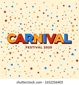 Carnaval 2020. Popular Event. Festive Mood. Carnaval Title With Colorful Party Elements Saying Come to Carnival. Travel destination.