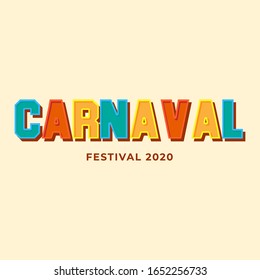 Carnaval 2020. Popular Event. Festive Mood. Carnaval Title. Travel destination.