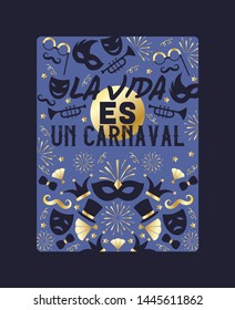 Carnaval with golden and blue party elements saying life is carnaval vwctor illustration. Popular funfair in night Brazil. Festive carnival mood. Travel destination.