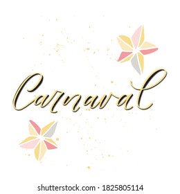 Carnaval hand drawn lettering for print design. Vector illustration. Handwritten ink lettering with doodle elements. Phrase for card, poster, logo, print. Original custom hand lettering Carnaval.