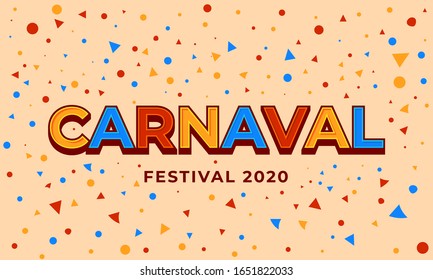 Carnaval lettering design vector illustration. Festive Mood. Festival 2020 background.