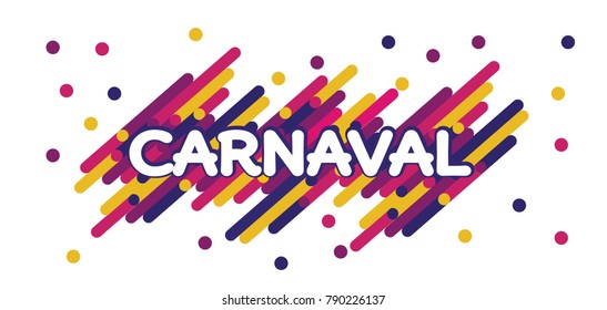 Carnaval modern background vector. Portuguese language. Confetti festive colorful carnival illustration.