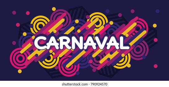 Carnaval modern background vector. Portuguese language. Confetti festive colorful carnival illustration.