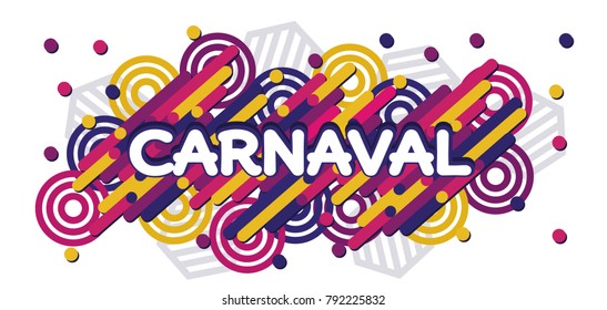 Carnaval modern background vector. Portuguese language. Confetti festive colorful carnival illustration.