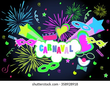 Carnaval Portuguese language. Neon colors carnival background vector with fireworks and masks.