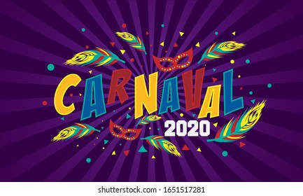 Carnaval vector background. Popular Event. Festive Mood. Carnaval Title With Colorful Party Elements Saying Come to Carnival. Travel destination. Eps10