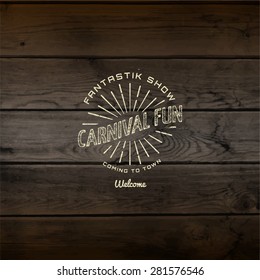 Carnival badges logos and labels for any use, on wooden background texture