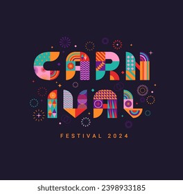 Carnival banner, invitation for festival 2024.Party card to carnaval,mardi gras,masquerade,parade.Letters from geometric shapes,fireworks, stars. Template for design flyer, web,poster. Vector