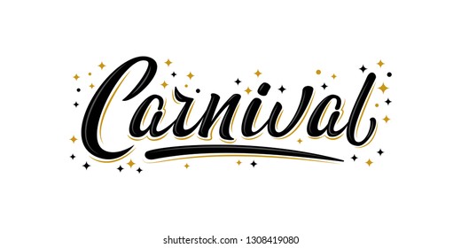 "Carnival!" black bulk lettering sign with black and gold stars. Handwritten modern brush lettering. For postcard, T-shirt print design, banner, poster, web, icon, print. Venetian carnival, Mardi Gras