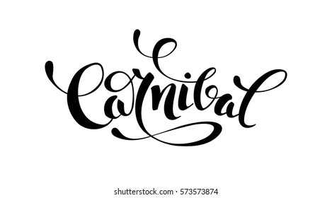 Carnival black and white calligraphic lettering poster, vector illustration