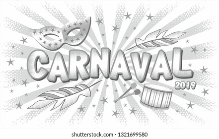 Carnival in Brazil. Vector illustration for design of a Popular event. Festive mood. Carnival name with colorful elements. Linear style, monochrome image 