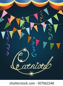 Carnival Calligraphy Colorful Poster. Festive hand written Inscription with stars, flags and serpentine. Vector illustration 