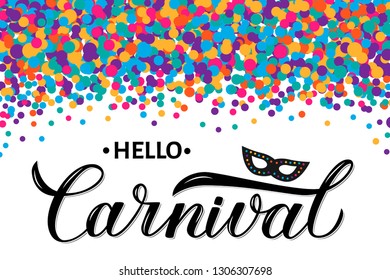 Carnival calligraphy lettering with colorful confetti. Masquerade party poster or invitation. Vector illustration. Easy to edit template for carnival of Venice, Brazil, New Orleans, Oruro, Nice, etc.