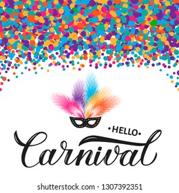 Carnival calligraphy lettering with colorful confetti, mask and feather. Masquerade party poster or invitation. Vector template for carnival of Venice, Brazil, New Orleans, Oruro, Nice, etc.