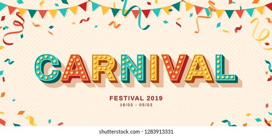 Carnival card or banner with typography design. Vector illustration with retro light bulbs font, streamers, confetti and hanging flag garlands.