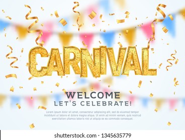 Carnival celebration background template. Welcome to carnaval vector illustration. Golden textured word on bright holiday blurred background